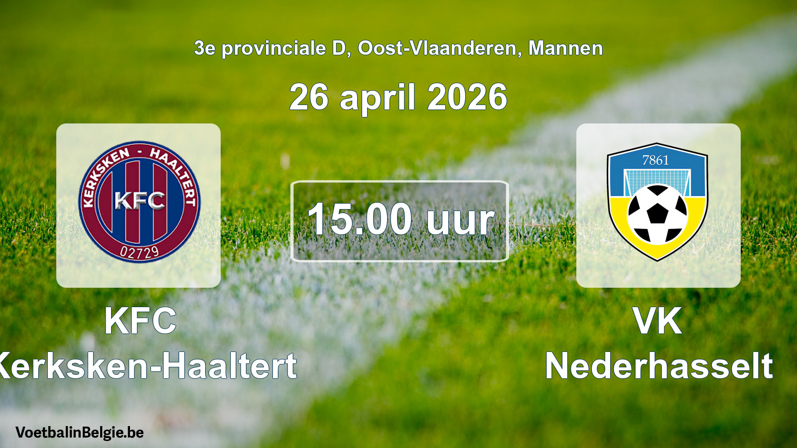 Scheduled match men football: KFC Kerksken-Haaltert - VK Nederhasselt (26 April 2026)
