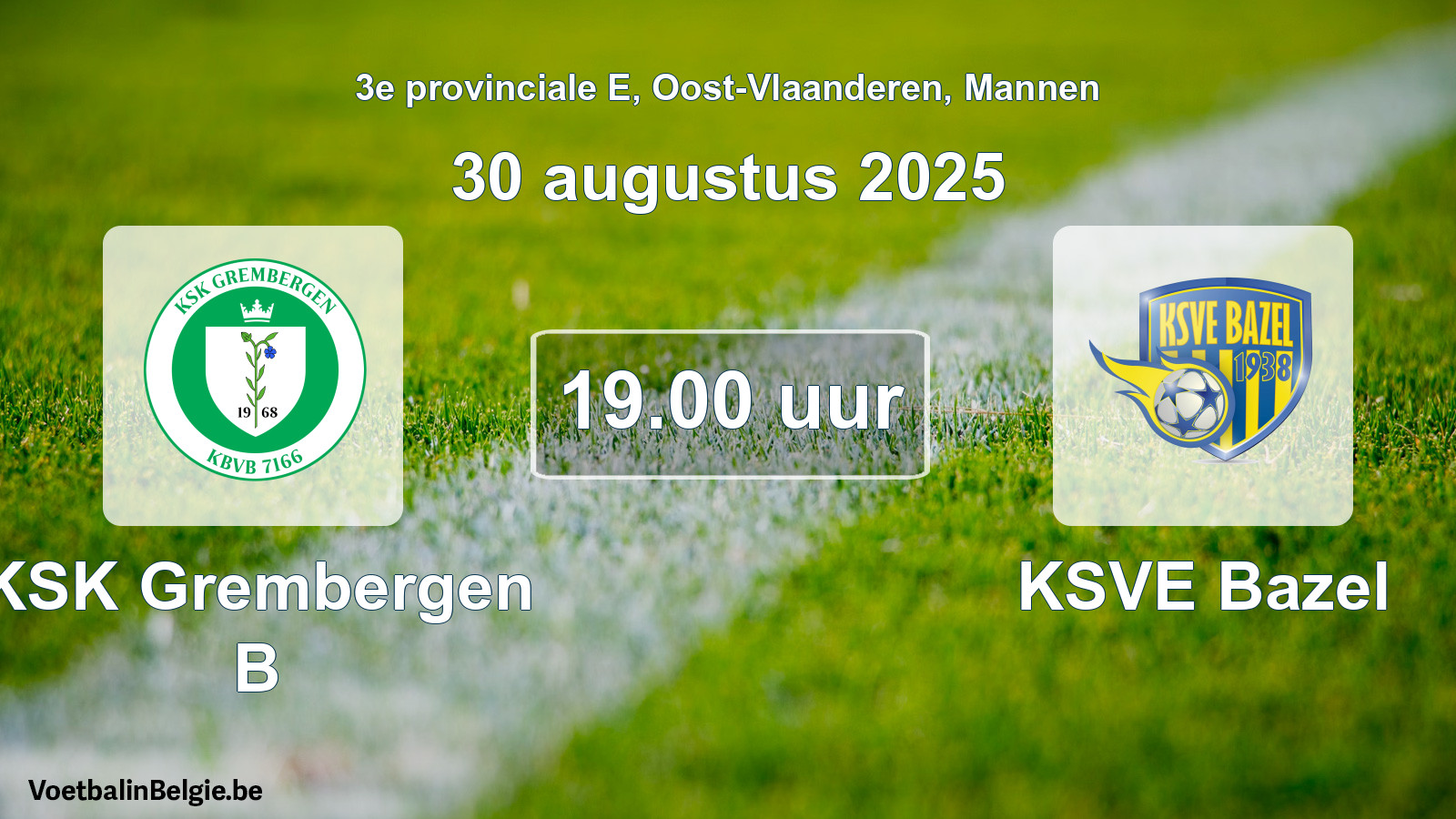 Scheduled match men football: KSK Grembergen B - KSVE Bazel (30 August 2025)