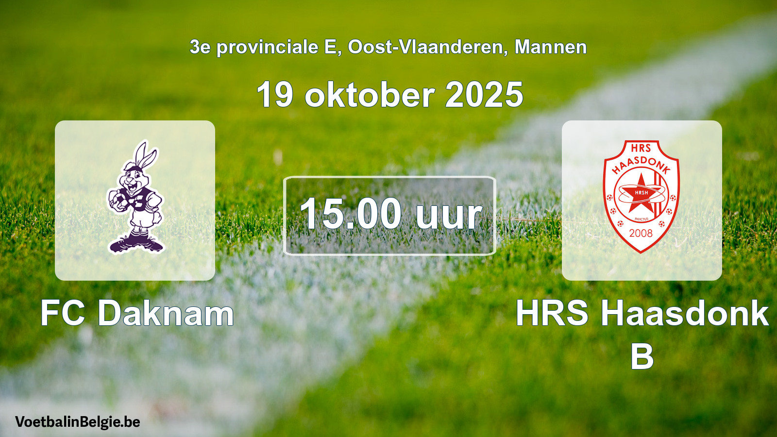 Scheduled match men football: FC Daknam - HRS Haasdonk B (19 October 2025)