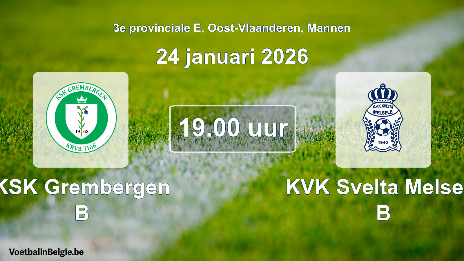 Scheduled match men football: KSK Grembergen B - KVK Svelta Melsele B (24 January 2026)