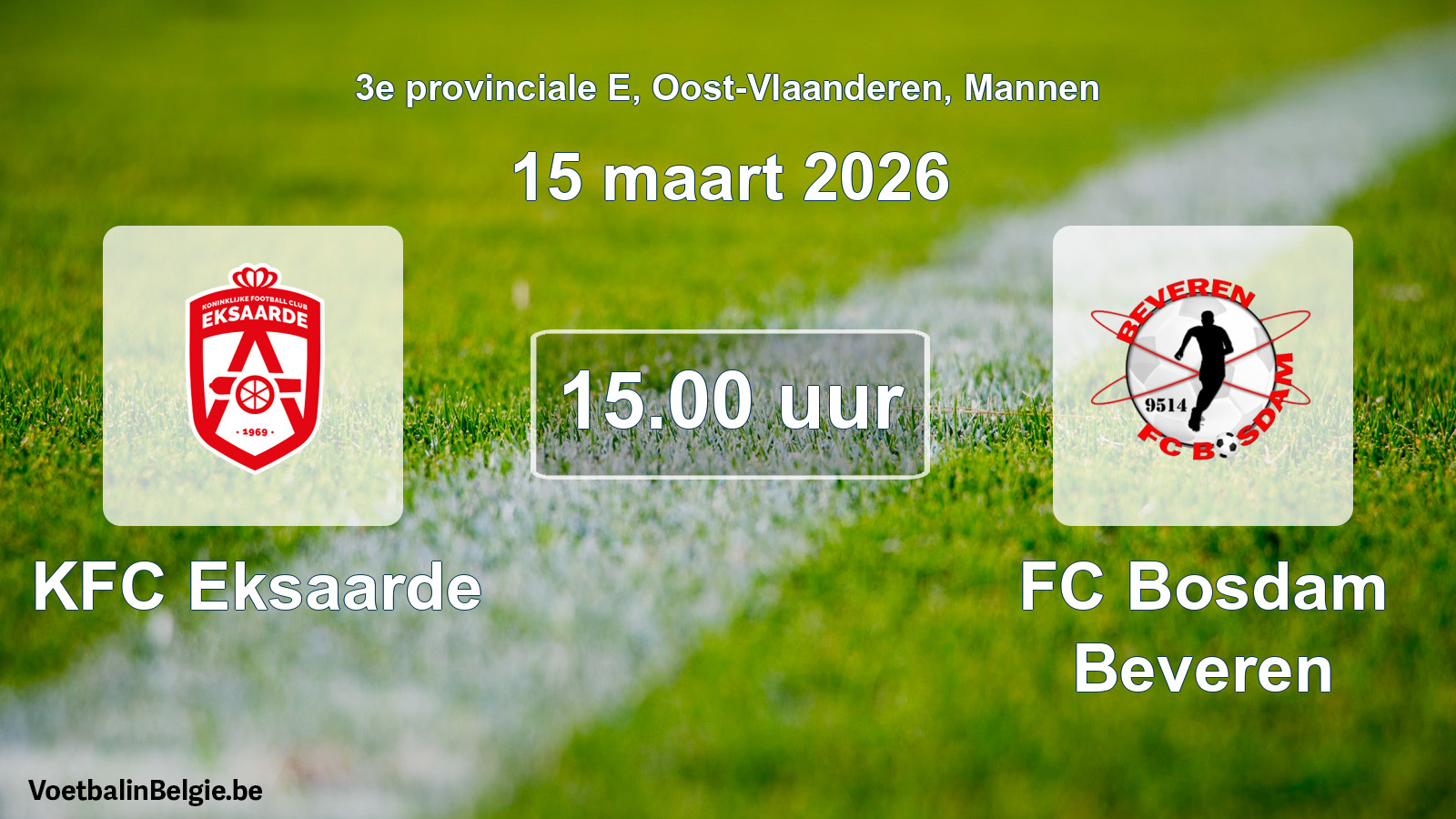 Scheduled match men football: KFC Eksaarde - FC Bosdam Beveren (15 March 2026)