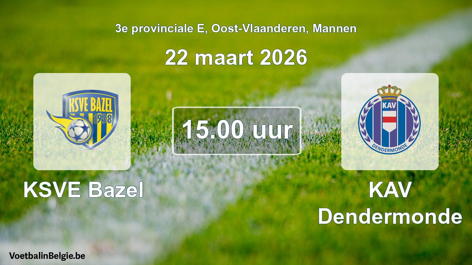 Scheduled match men football: KSVE Bazel - KAV Dendermonde (22 March 2026)