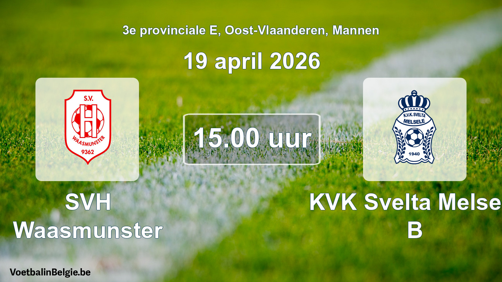 Scheduled match men football: SVH Waasmunster - KVK Svelta Melsele B (19 April 2026)