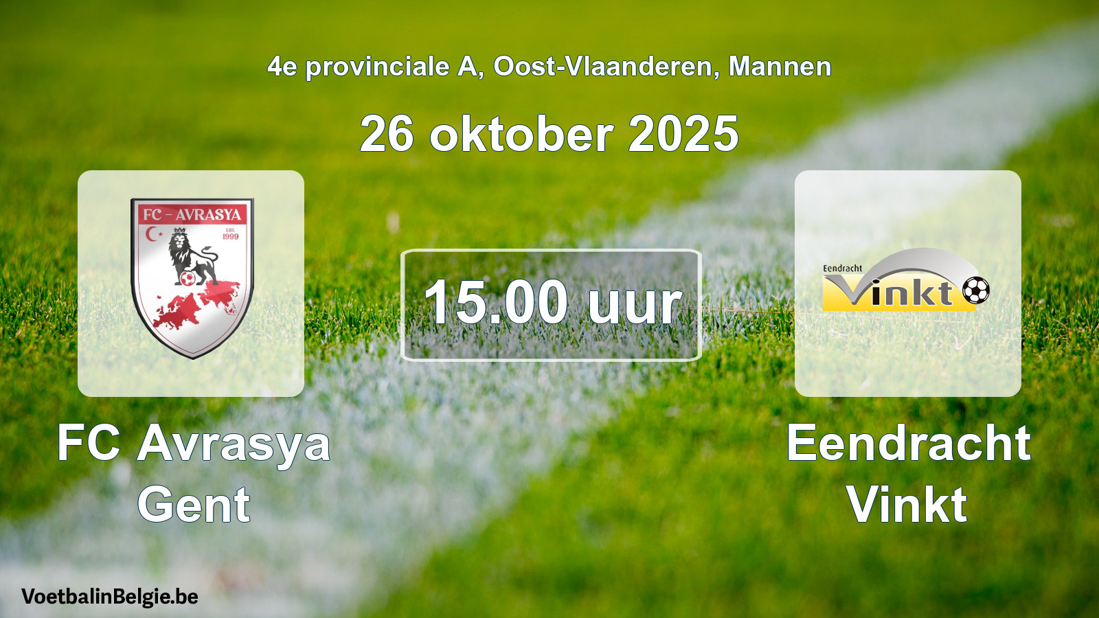 Scheduled match men football: FC Avrasya Gent - Eendracht Vinkt (26 October 2025)