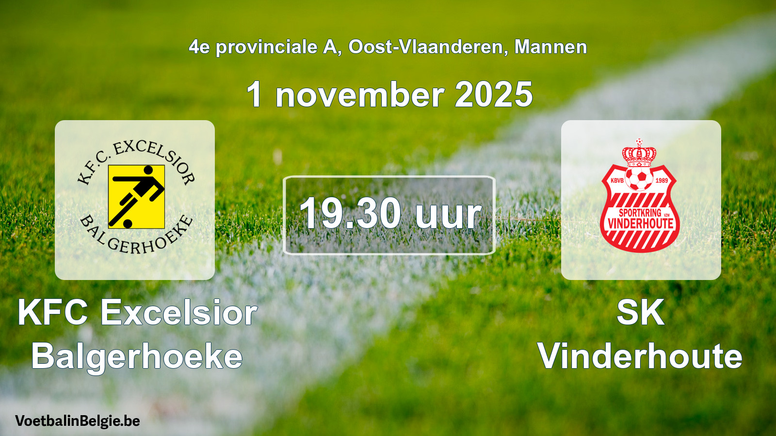 Scheduled match men football: KFC Excelsior Balgerhoeke - SK Vinderhoute (1 November 2025)
