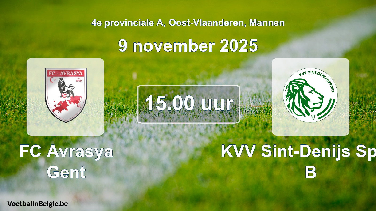 Scheduled match men football: FC Avrasya Gent - KVV Sint-Denijs Sport B (9 November 2025)