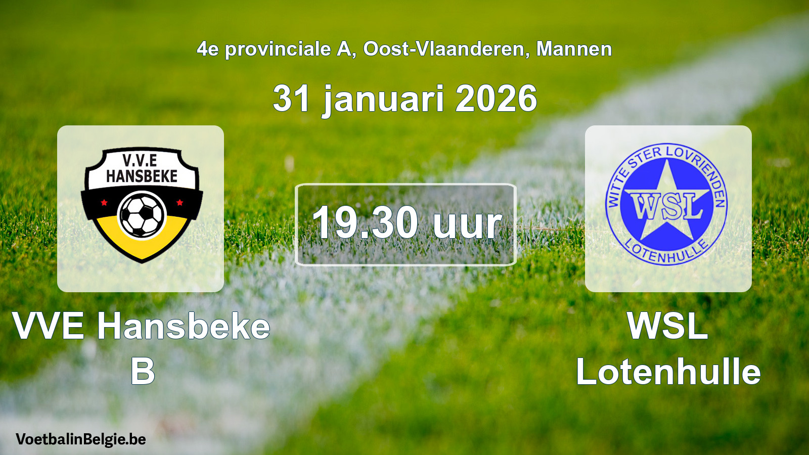 Scheduled match men football: VVE Hansbeke B - WSL Lotenhulle (31 January 2026)