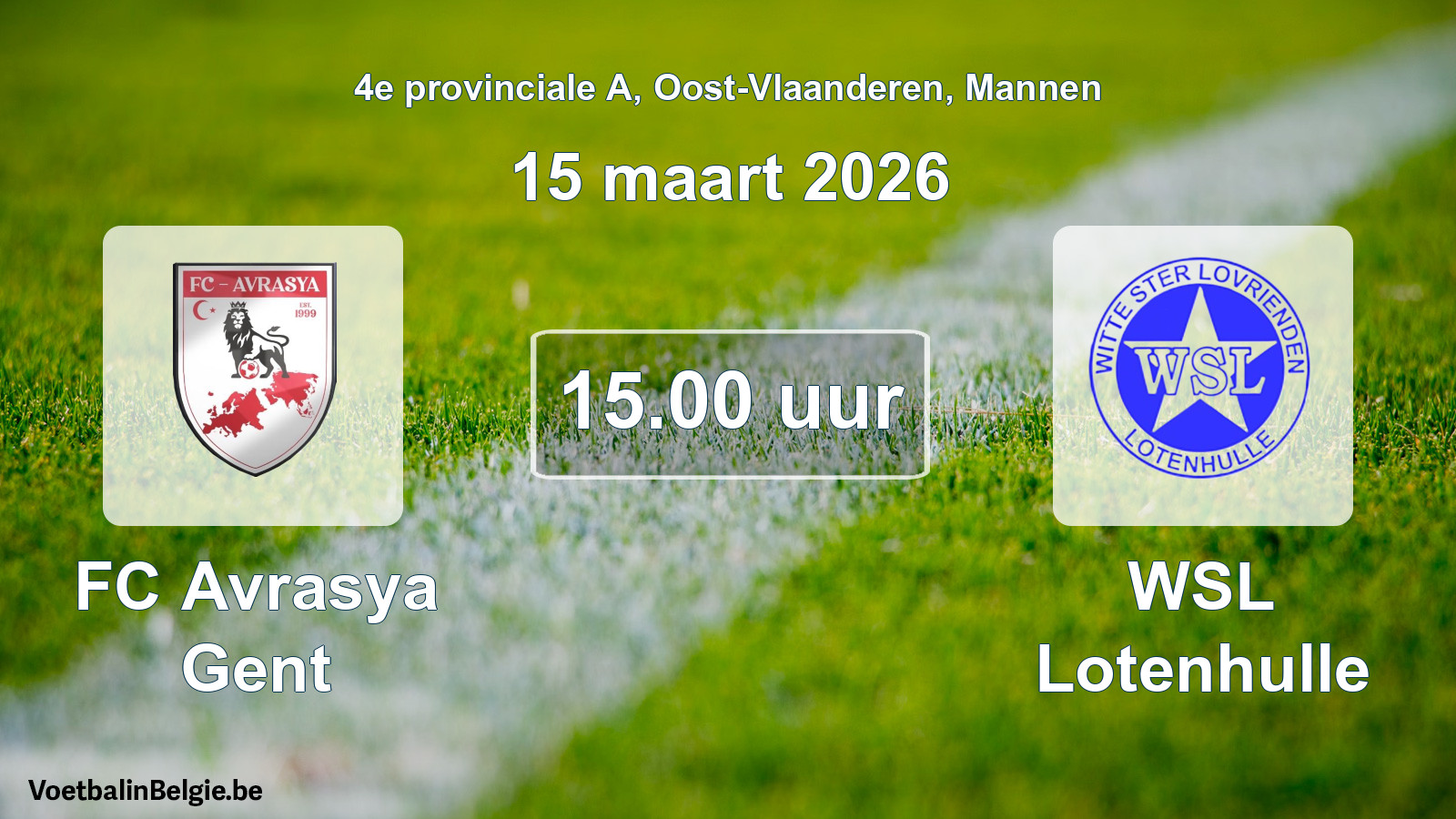 Scheduled match men football: FC Avrasya Gent - WSL Lotenhulle (15 March 2026)