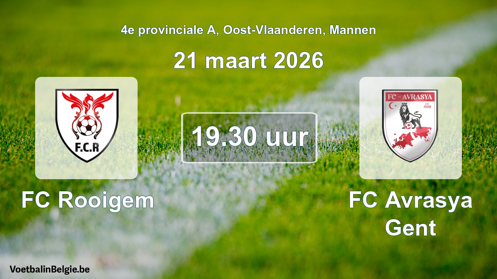 Scheduled match men football: FC Rooigem - FC Avrasya Gent (21 March 2026)