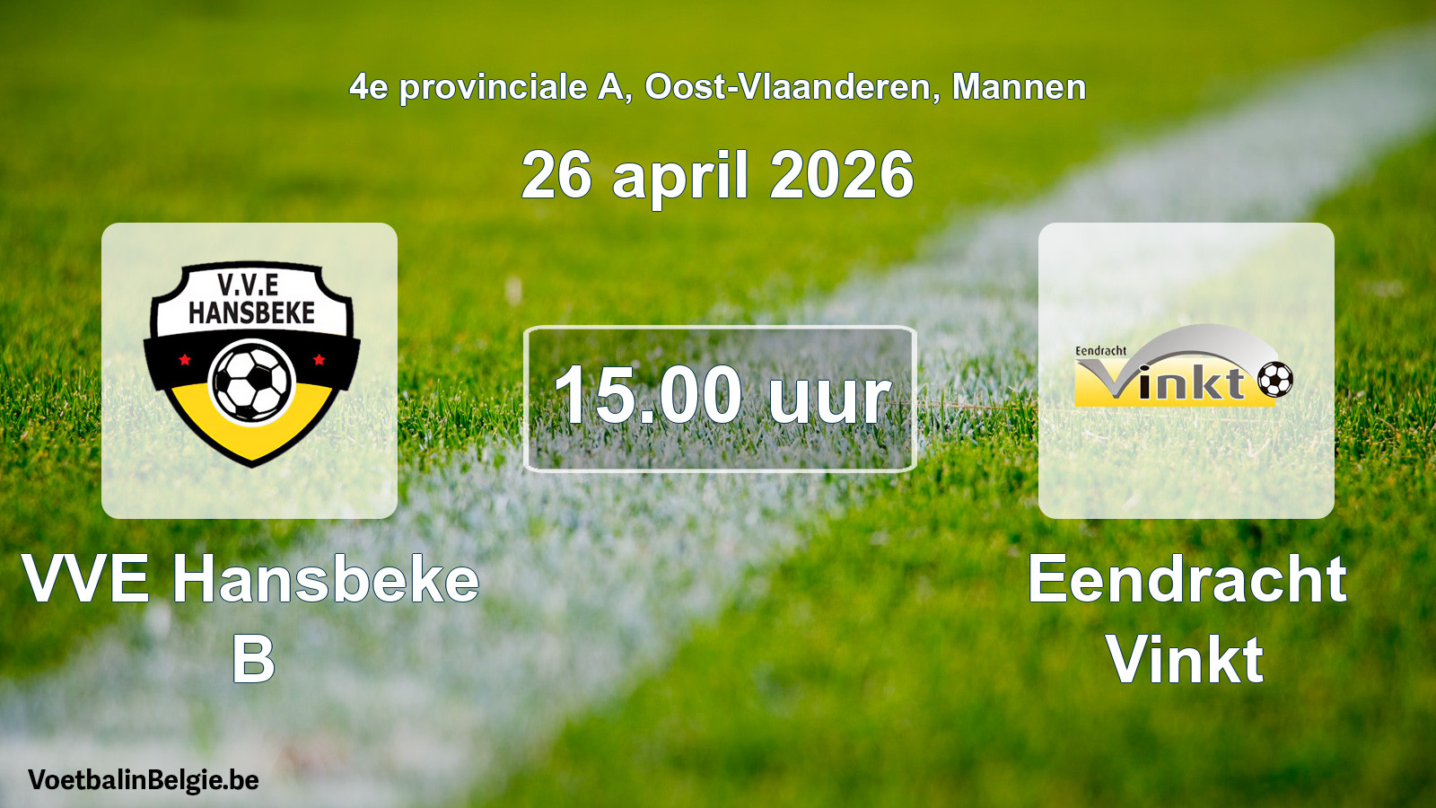 Scheduled match men football: VVE Hansbeke B - Eendracht Vinkt (26 April 2026)