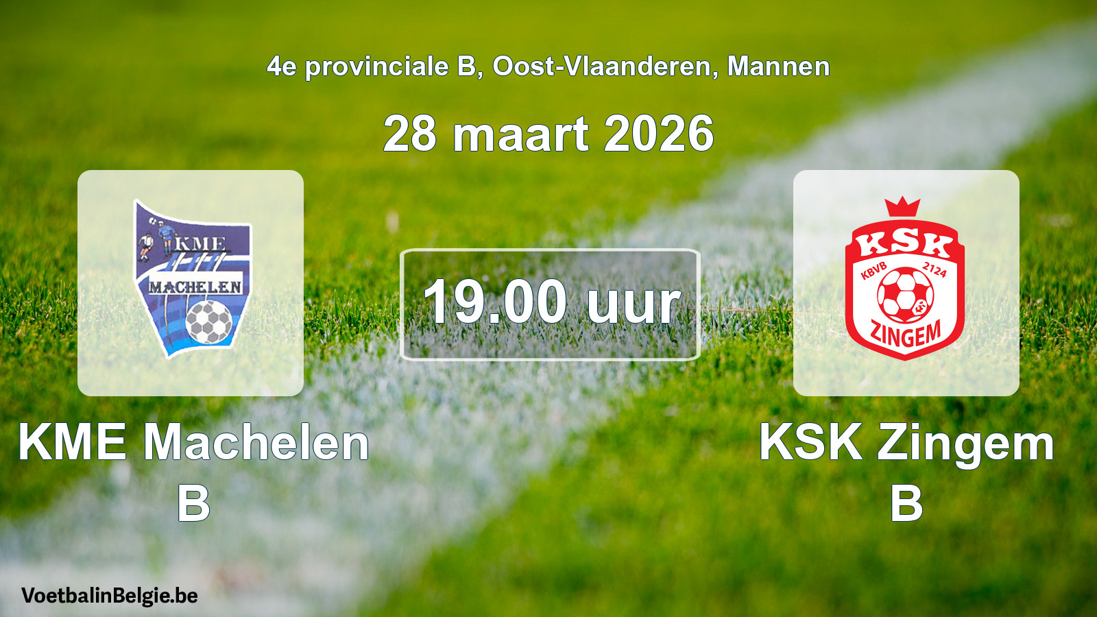Scheduled match men football: KME Machelen B - KSK Zingem B (28 March 2026)