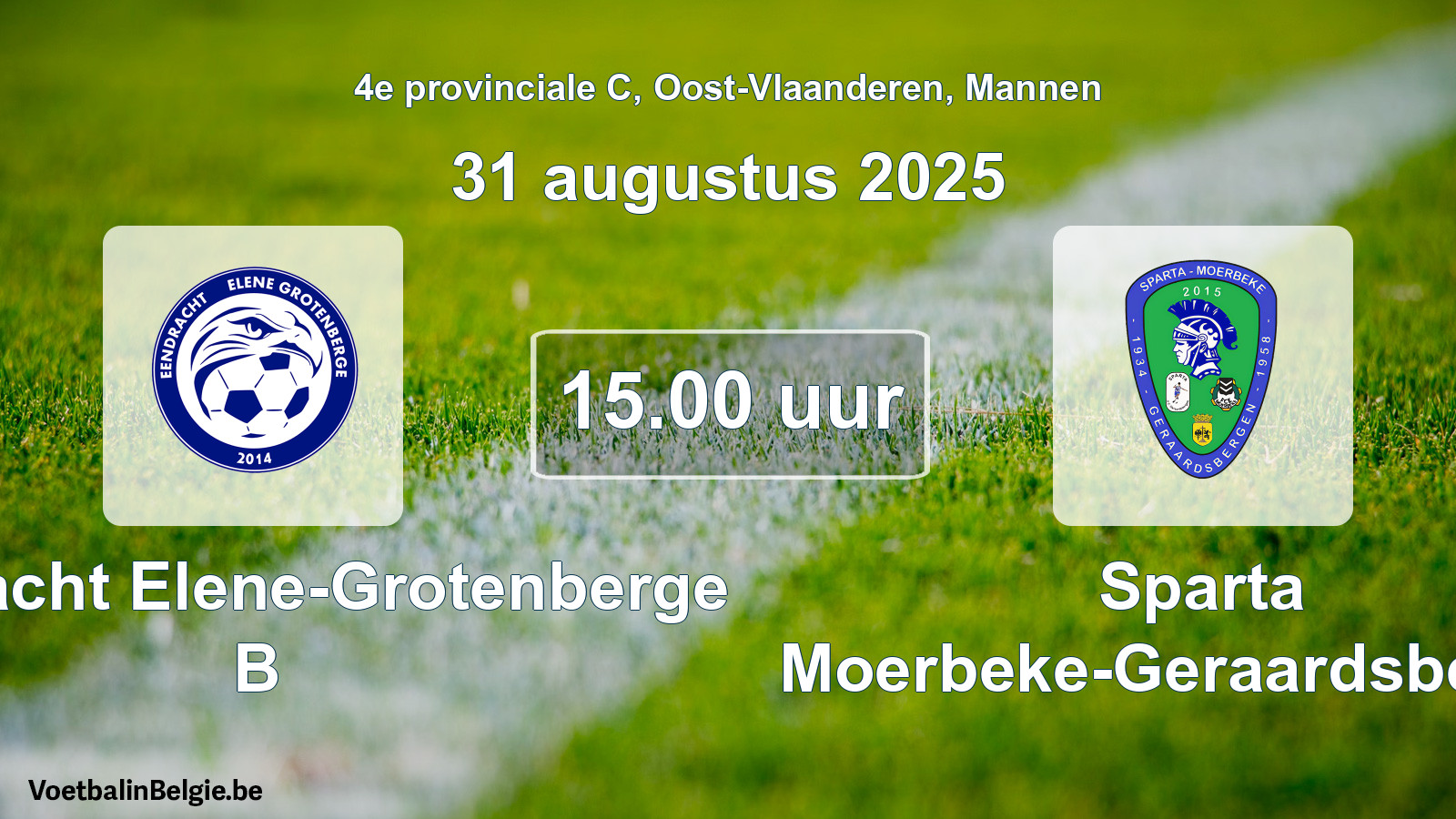 Match prévu football hommes: Eendracht Elene-Grotenberge B - Sparta Moerbeke-Geraardsbergen (31 août 2025)