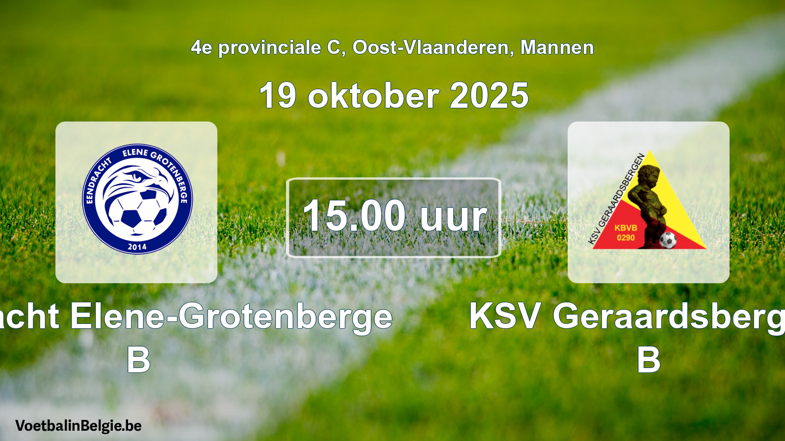 Geplantes Spiel männer-Fußball: Eendracht Elene-Grotenberge B - KSV Geraardsbergen B (19 Oktober 2025)