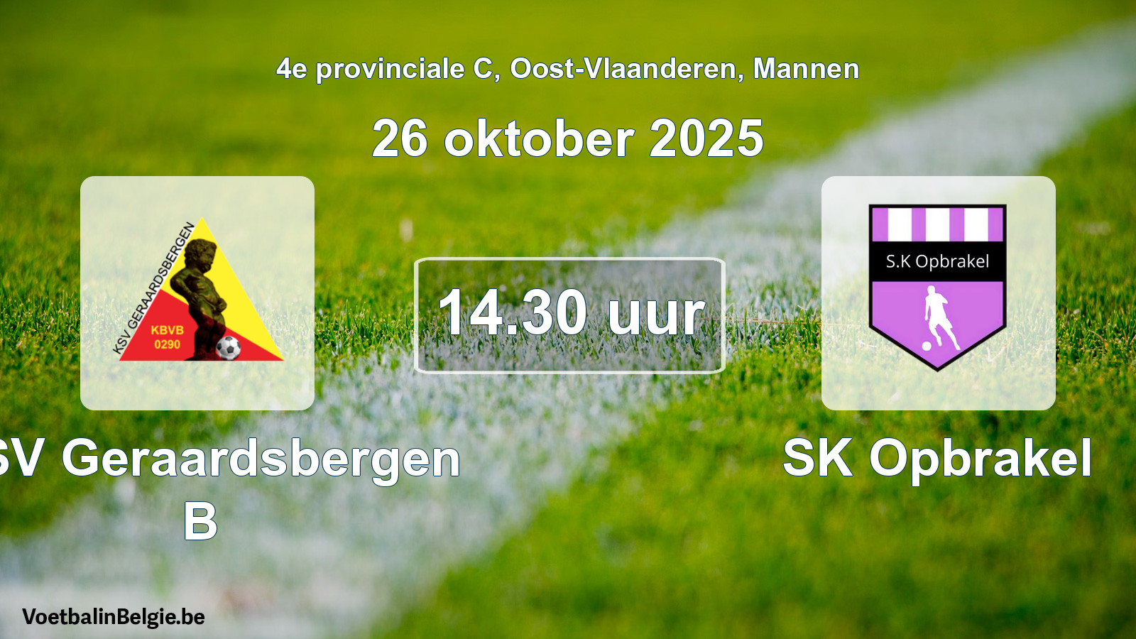 Scheduled match men football: KSV Geraardsbergen B - SK Opbrakel (26 October 2025)