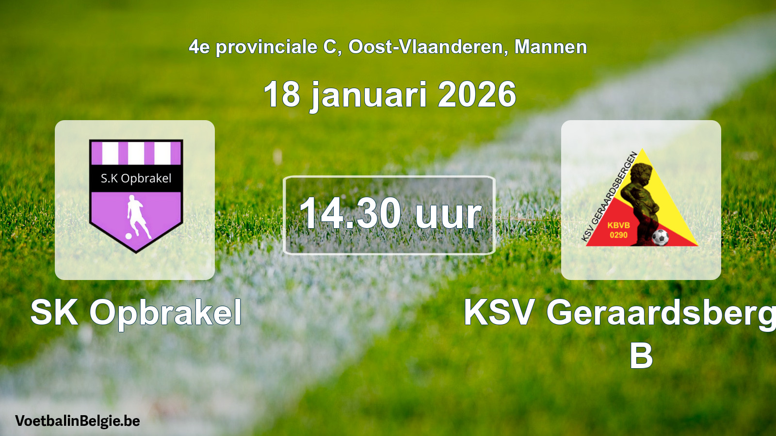 Scheduled match men football: SK Opbrakel - KSV Geraardsbergen B (18 January 2026)