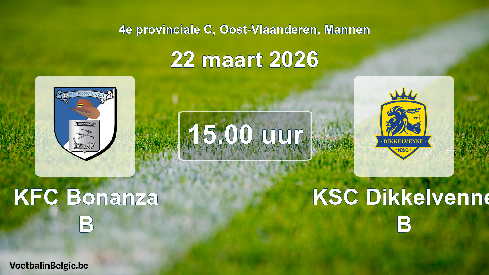 Scheduled match men football: KFC Bonanza B - KSC Dikkelvenne B (22 March 2026)