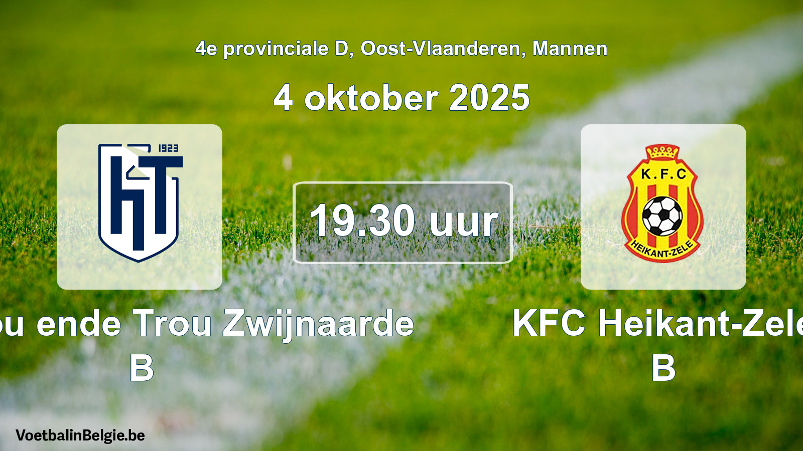Scheduled match men football: KVV Hou ende Trou Zwijnaarde B - KFC Heikant-Zele B (4 October 2025)