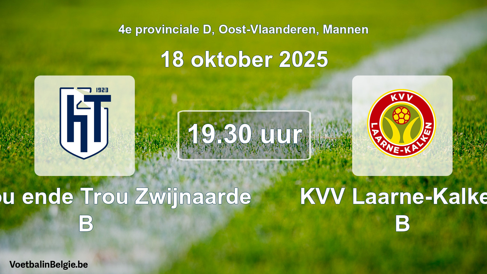 Scheduled match men football: KVV Hou ende Trou Zwijnaarde B - KVV Laarne-Kalken B (18 October 2025)
