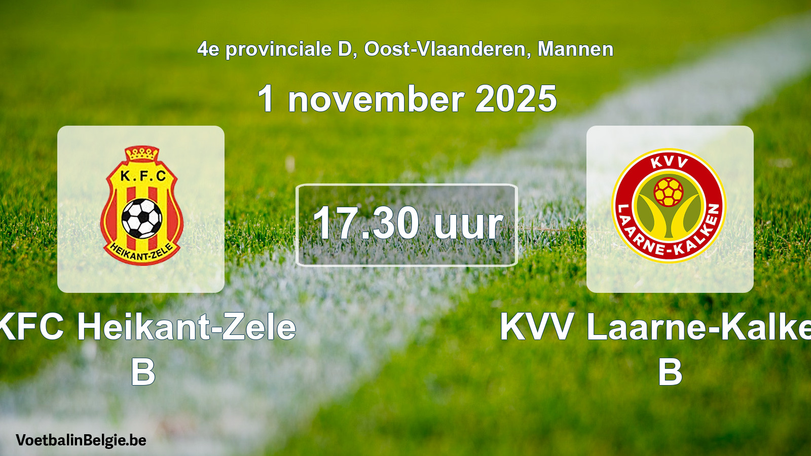 Scheduled match men football: KFC Heikant-Zele B - KVV Laarne-Kalken B (1 November 2025)