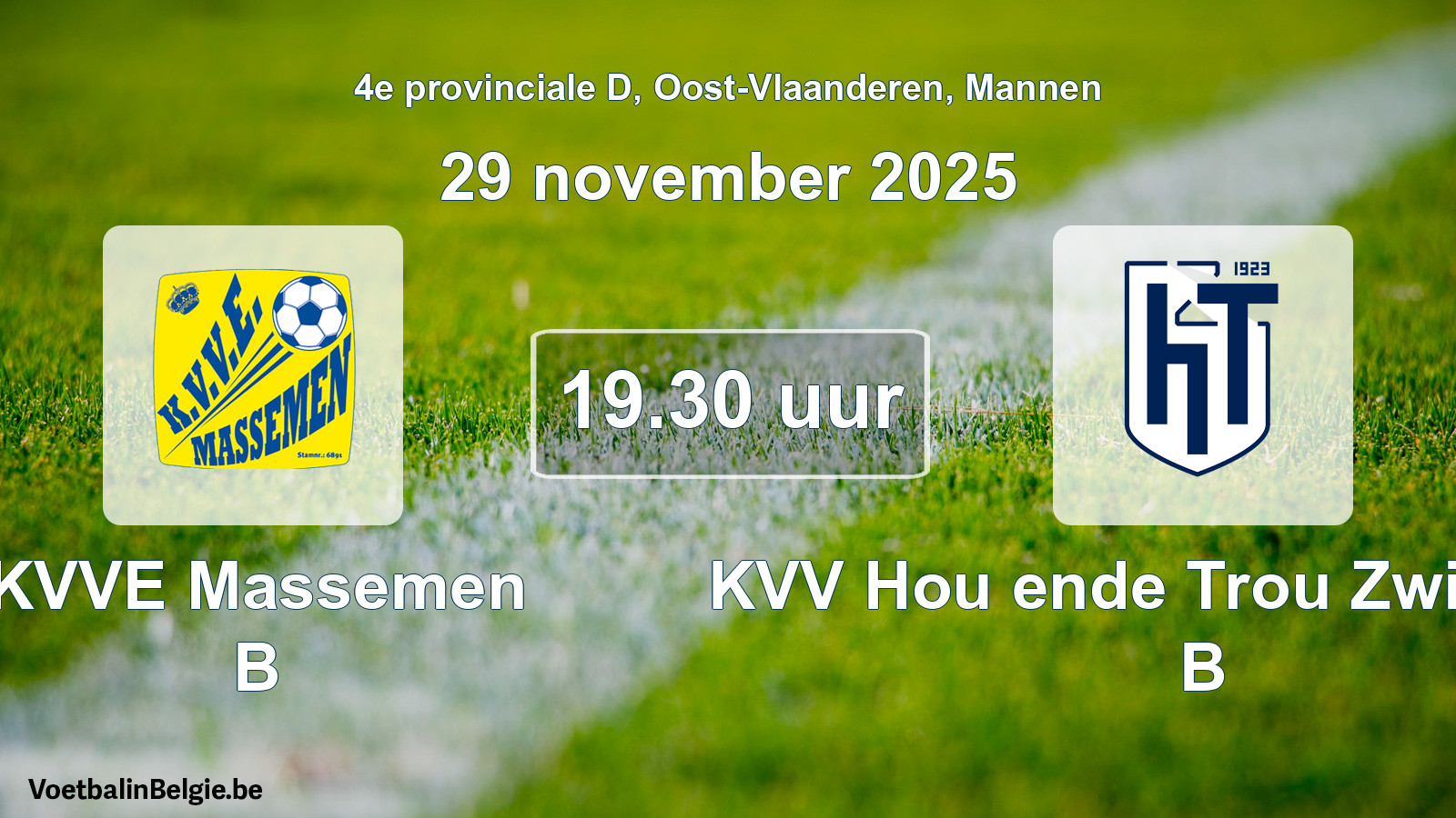 Scheduled match men football: KVVE Massemen B - KVV Hou ende Trou Zwijnaarde B (29 November 2025)