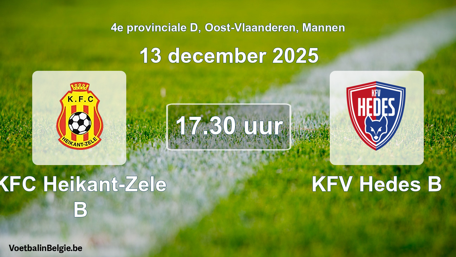 Scheduled match men football: KFC Heikant-Zele B - KFV Hedes B (13 December 2025)
