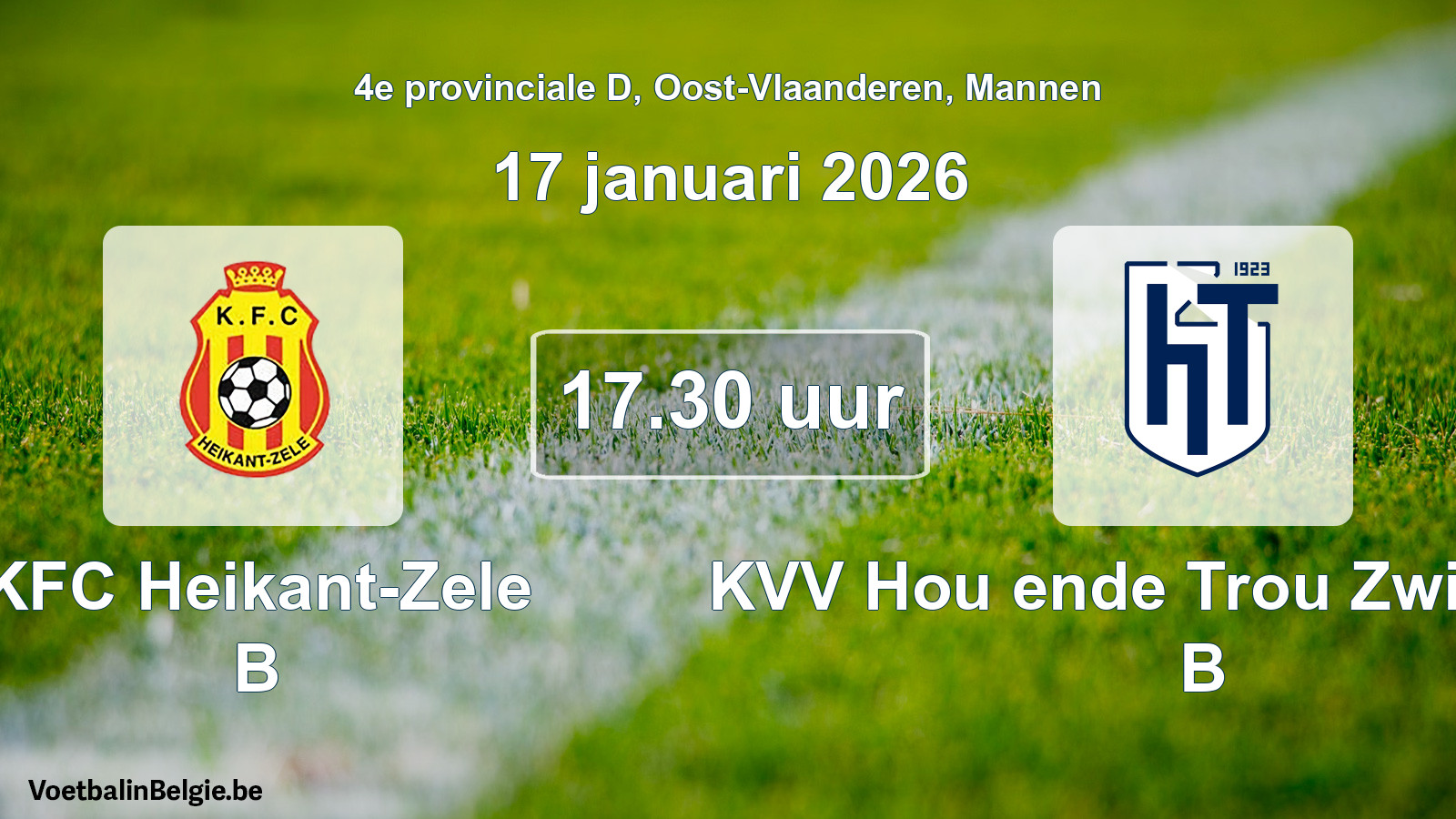 Scheduled match men football: KFC Heikant-Zele B - KVV Hou ende Trou Zwijnaarde B (17 January 2026)