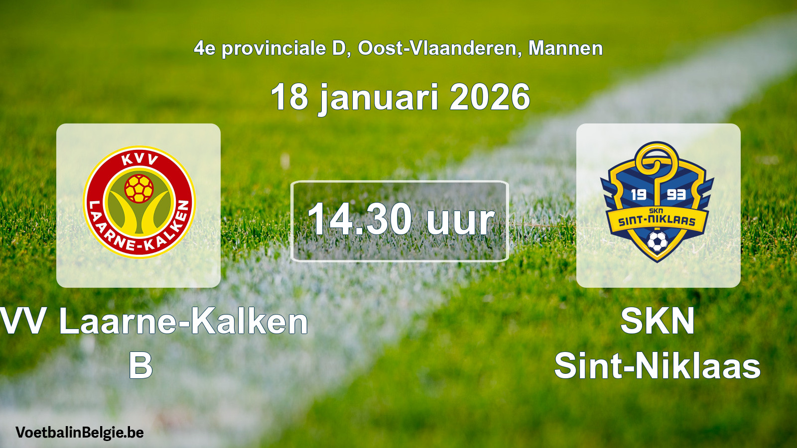 Scheduled match men football: KVV Laarne-Kalken B - SKN Sint-Niklaas (18 January 2026)