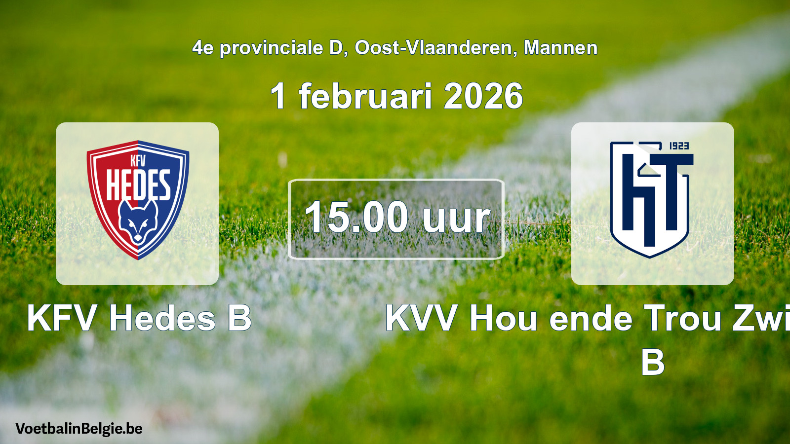 Scheduled match men football: KFV Hedes B - KVV Hou ende Trou Zwijnaarde B (1 February 2026)