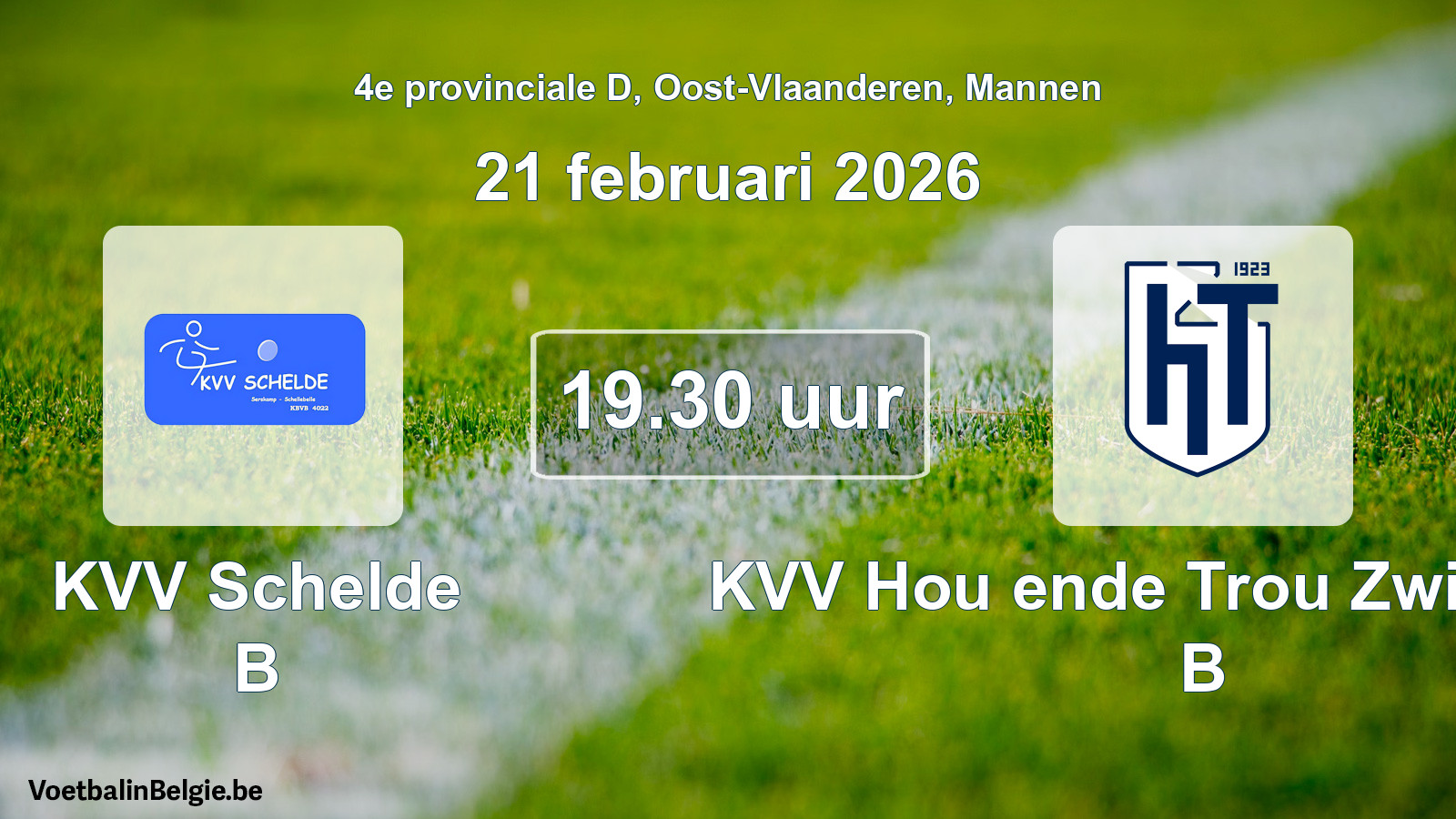 Scheduled match men football: KVV Schelde B - KVV Hou ende Trou Zwijnaarde B (21 February 2026)