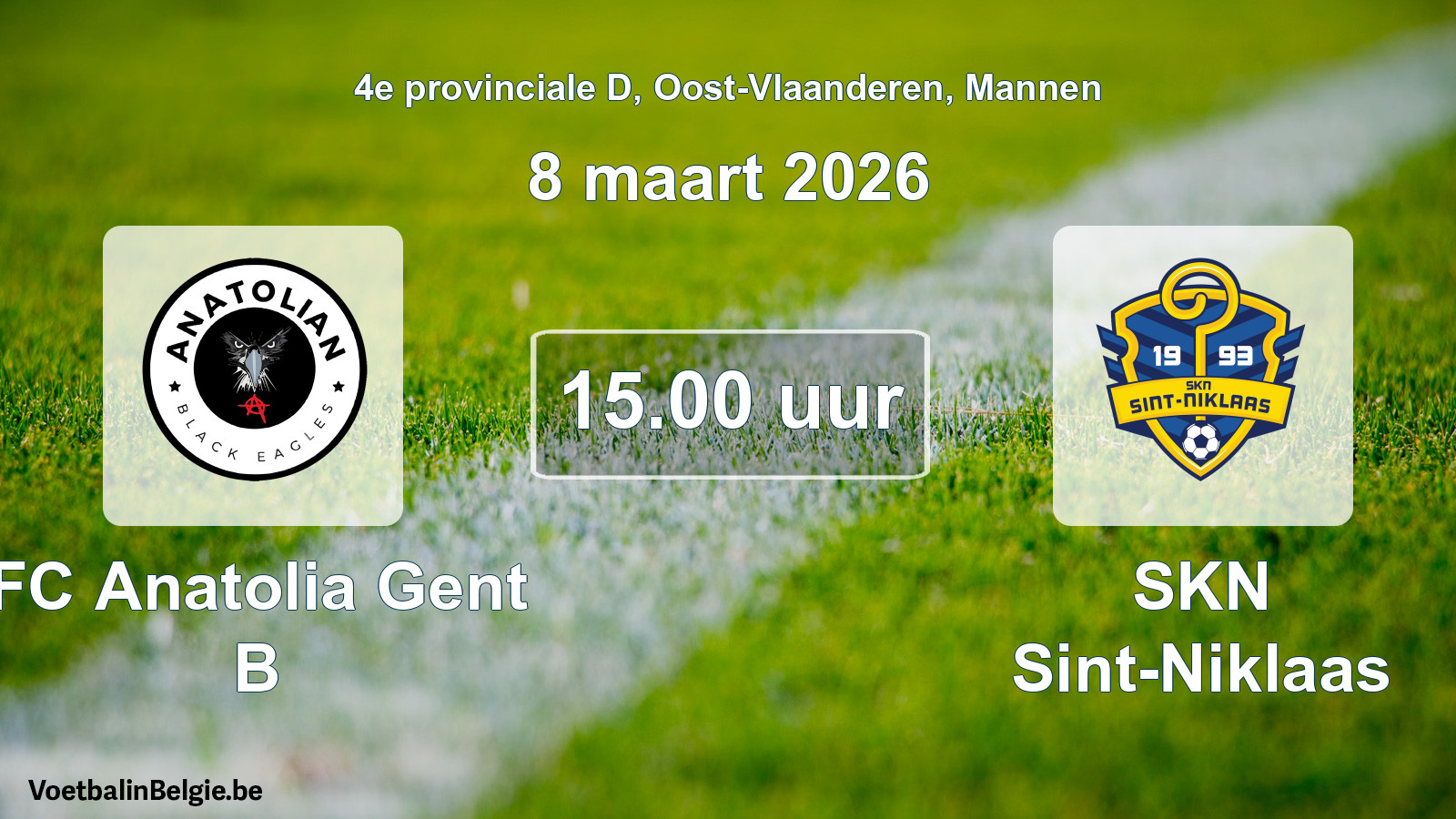 Scheduled match men football: FC Anatolia Gent B - SKN Sint-Niklaas (8 March 2026)