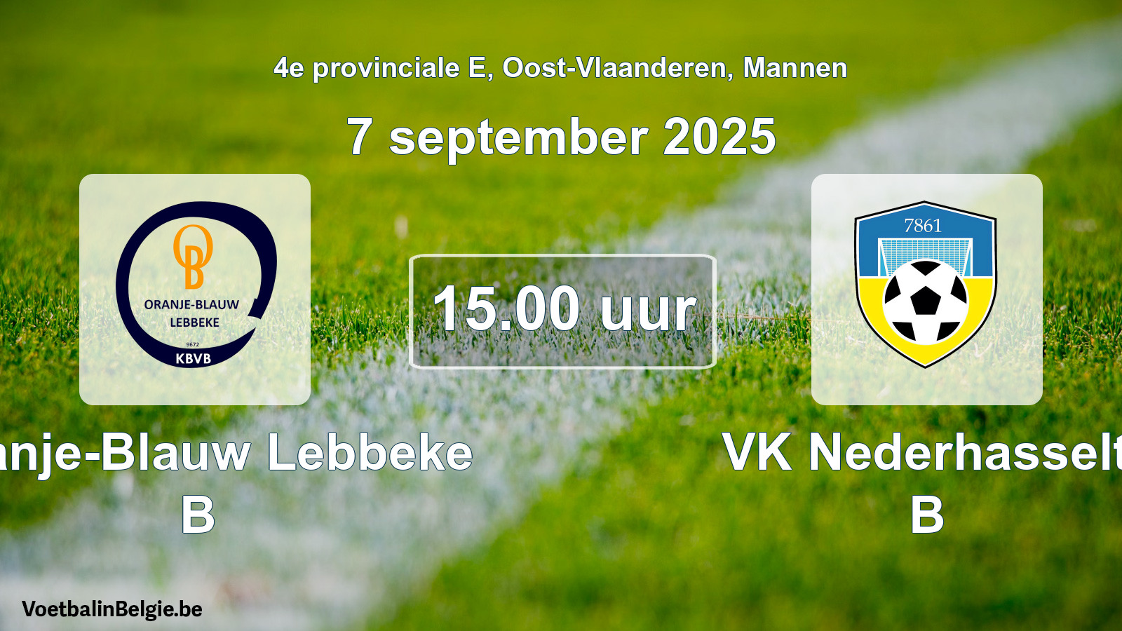 Scheduled match men football: Oranje-Blauw Lebbeke B - VK Nederhasselt B (7 September 2025)
