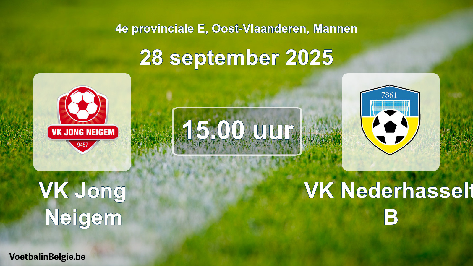 Scheduled match men football: VK Jong Neigem - VK Nederhasselt B (28 September 2025)