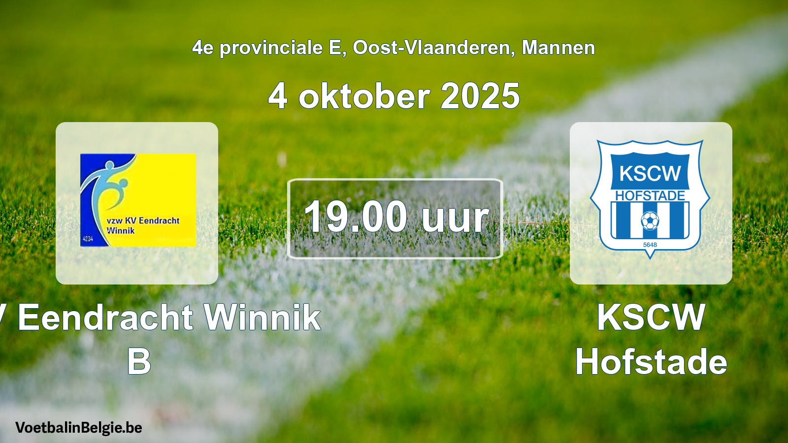 Scheduled match men football: KV Eendracht Winnik B - KSCW Hofstade (4 October 2025)