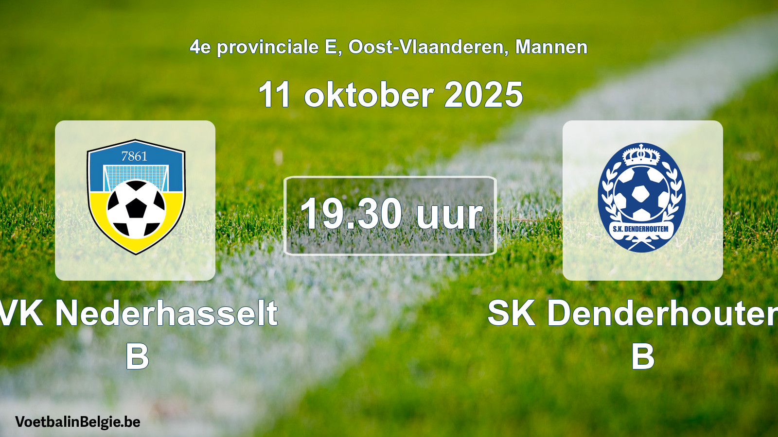 Scheduled match men football: VK Nederhasselt B - SK Denderhoutem B (11 October 2025)