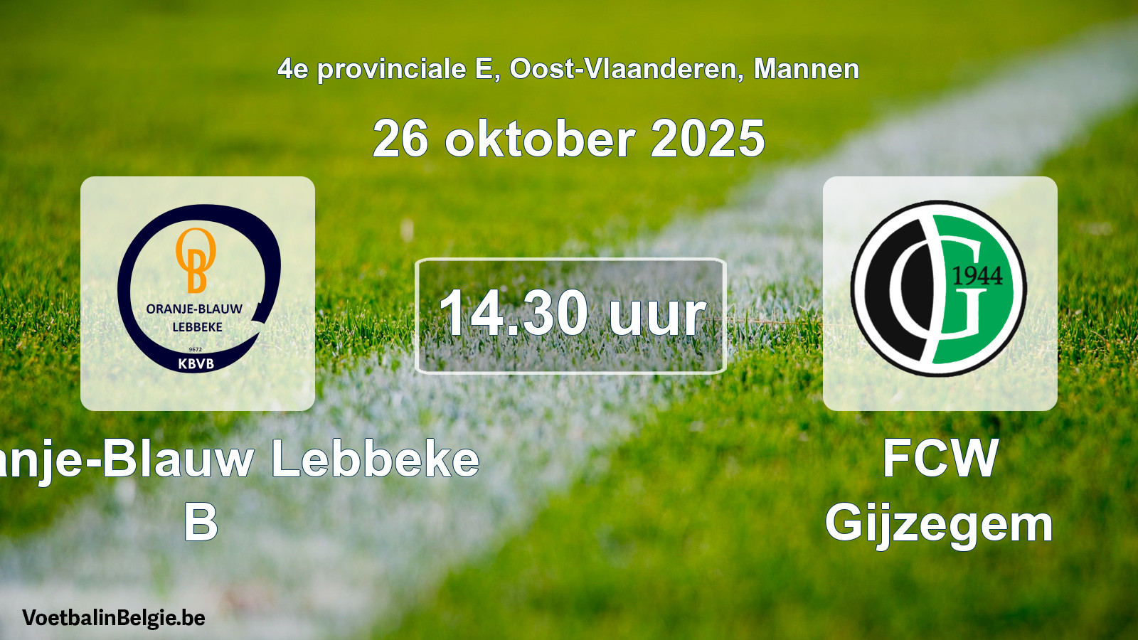 Scheduled match men football: Oranje-Blauw Lebbeke B - FCW Gijzegem (26 October 2025)