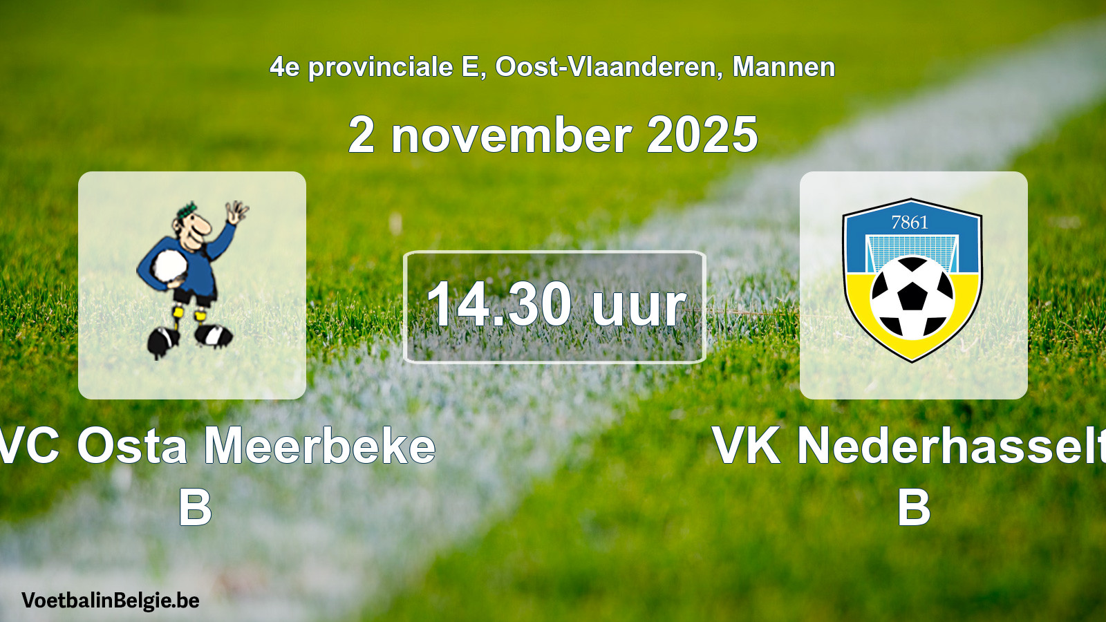 Scheduled match men football: KVC Osta Meerbeke B - VK Nederhasselt B (2 November 2025)