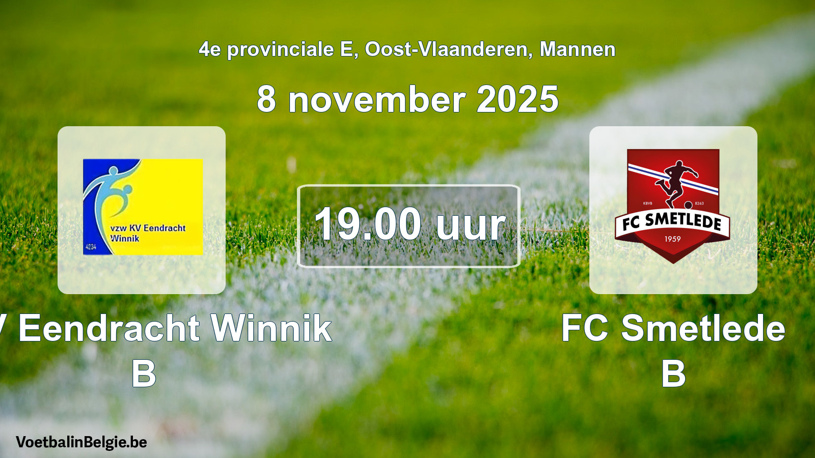 Scheduled match men football: KV Eendracht Winnik B - FC Smetlede B (8 November 2025)