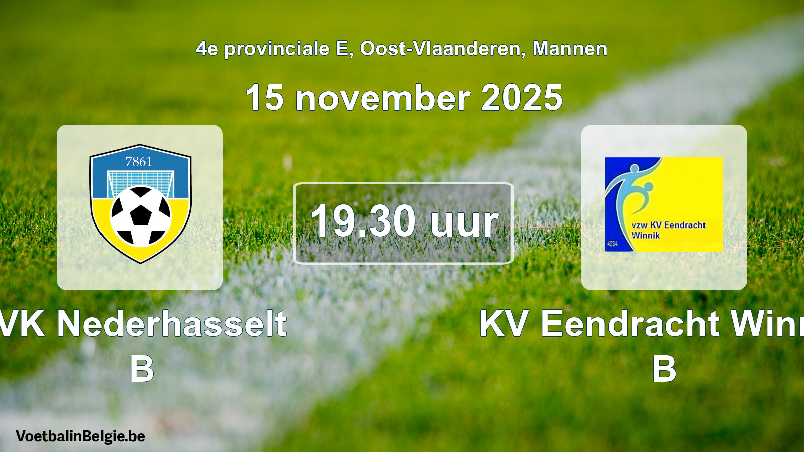 Scheduled match men football: VK Nederhasselt B - KV Eendracht Winnik B (15 November 2025)