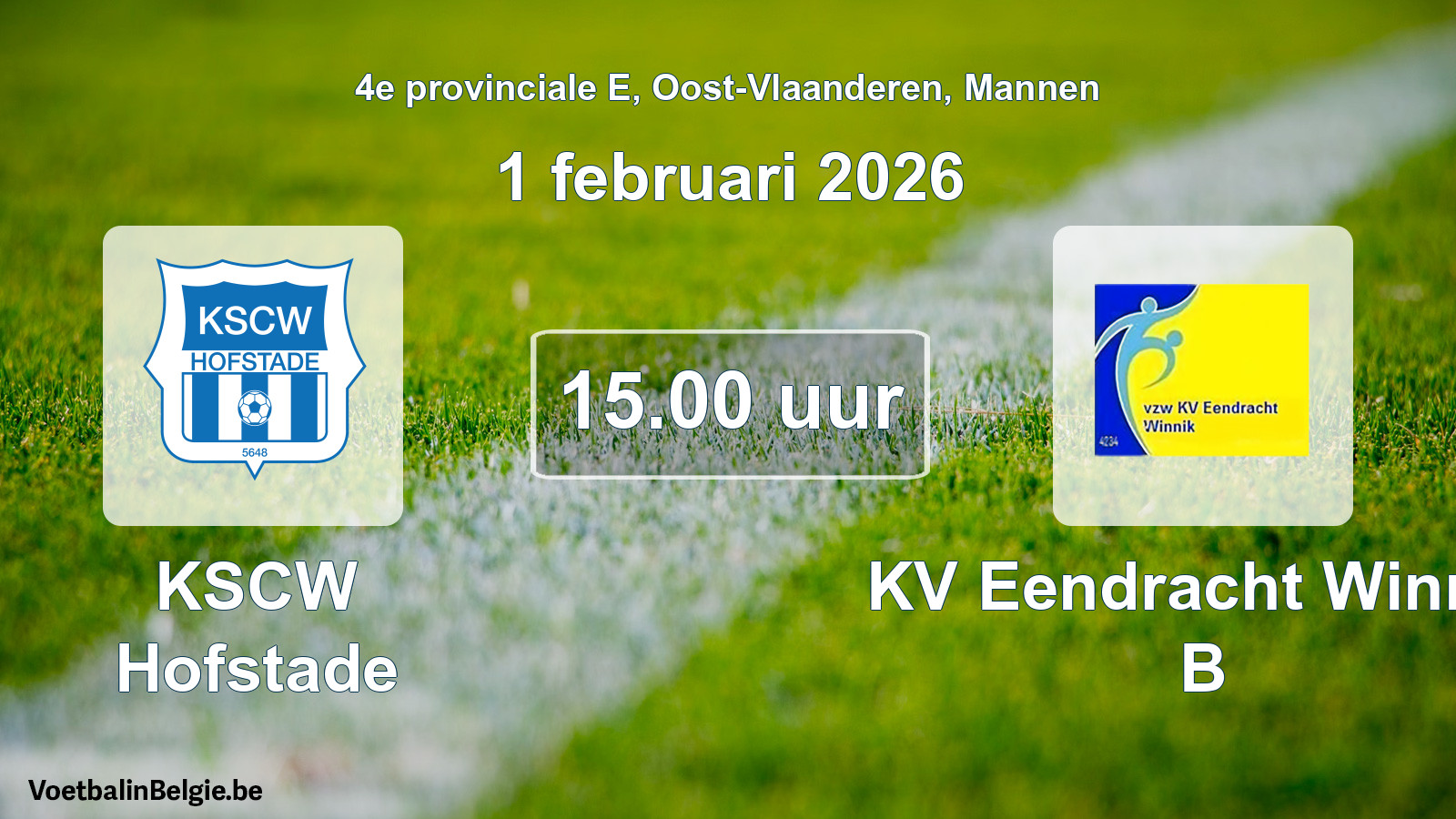 Scheduled match men football: KSCW Hofstade - KV Eendracht Winnik B (1 February 2026)