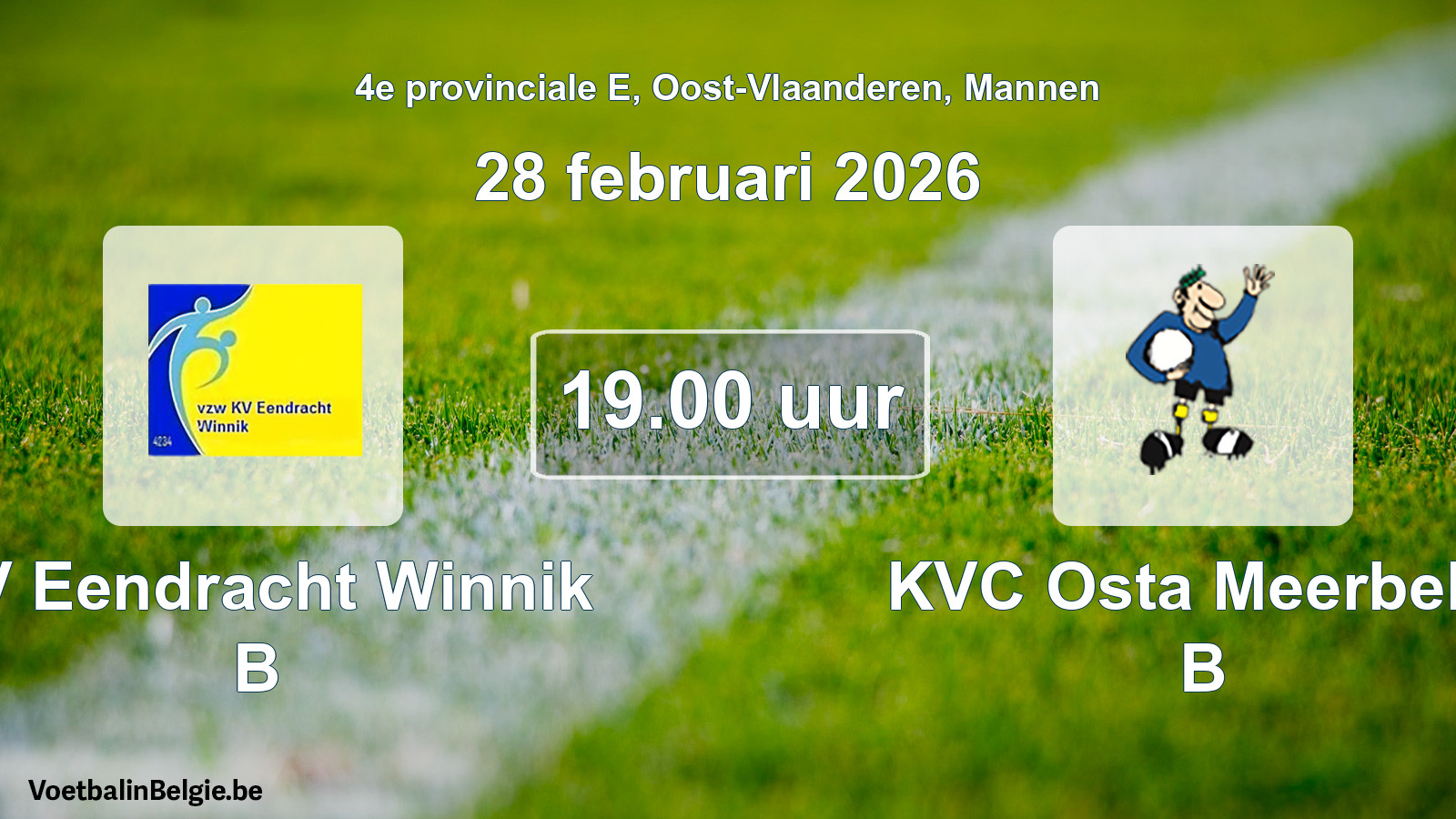 Scheduled match men football: KV Eendracht Winnik B - KVC Osta Meerbeke B (28 February 2026)