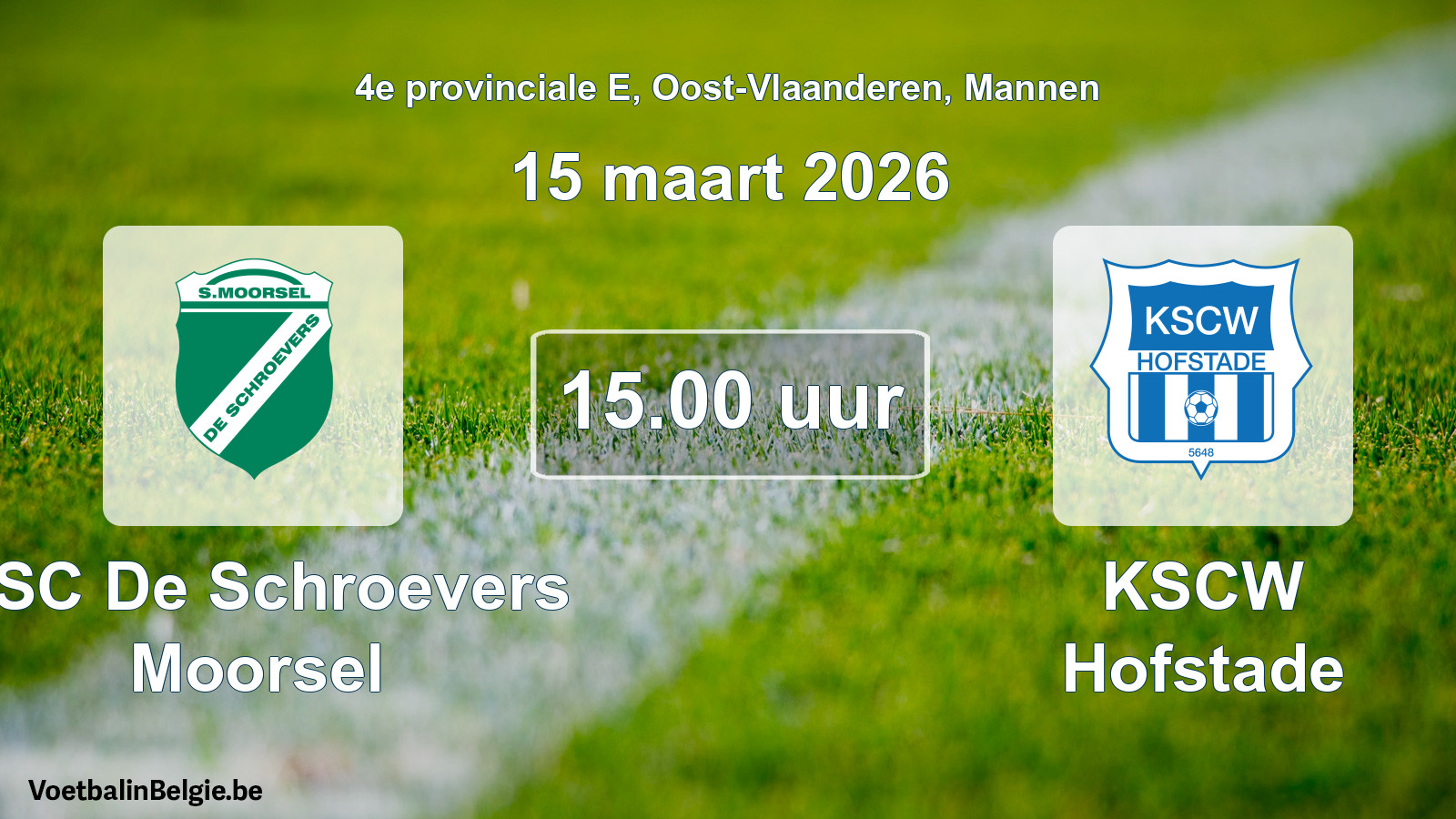 Scheduled match men football: KSC De Schroevers Moorsel - KSCW Hofstade (15 March 2026)