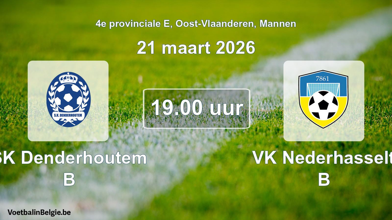 Scheduled match men football: SK Denderhoutem B - VK Nederhasselt B (21 March 2026)
