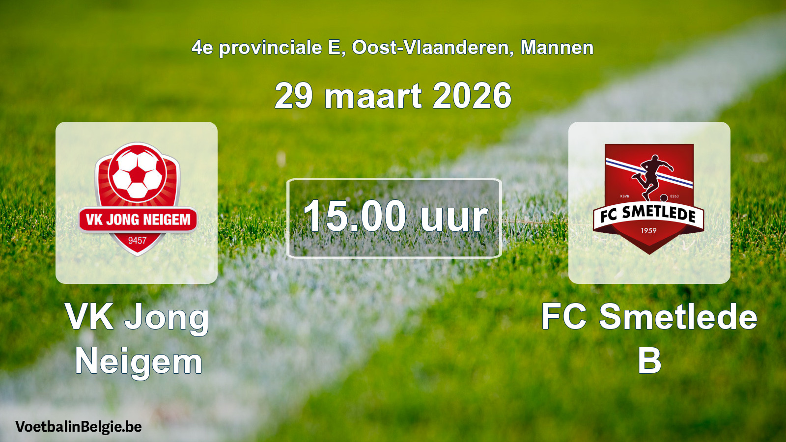Scheduled match men football: VK Jong Neigem - FC Smetlede B (29 March 2026)