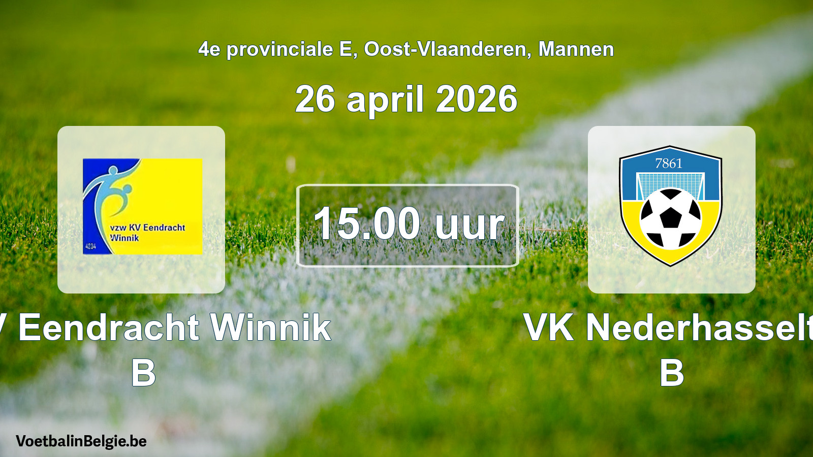 Scheduled match men football: KV Eendracht Winnik B - VK Nederhasselt B (26 April 2026)
