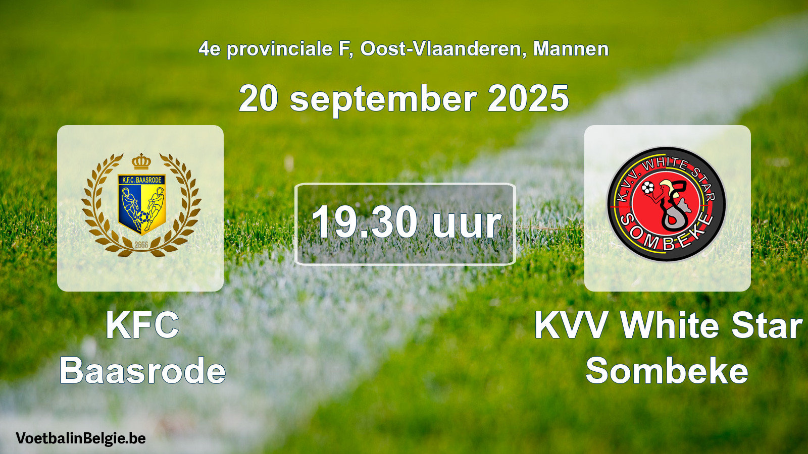 Scheduled match men football: KFC Baasrode - KVV White Star Sombeke (20 September 2025)