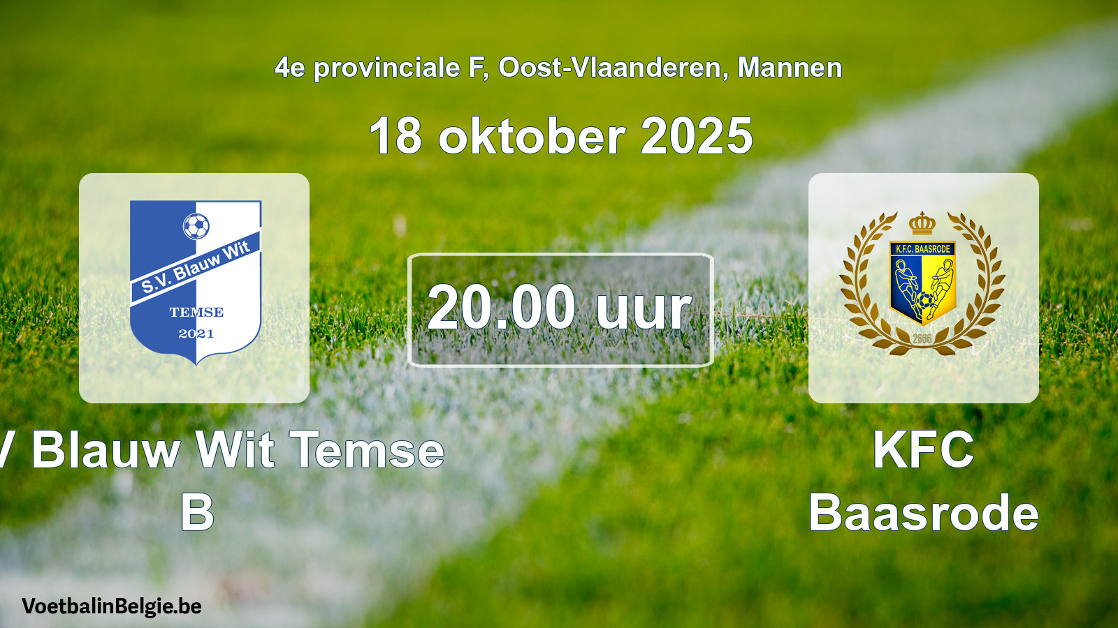 Scheduled match men football: SV Blauw Wit Temse B - KFC Baasrode (18 October 2025)