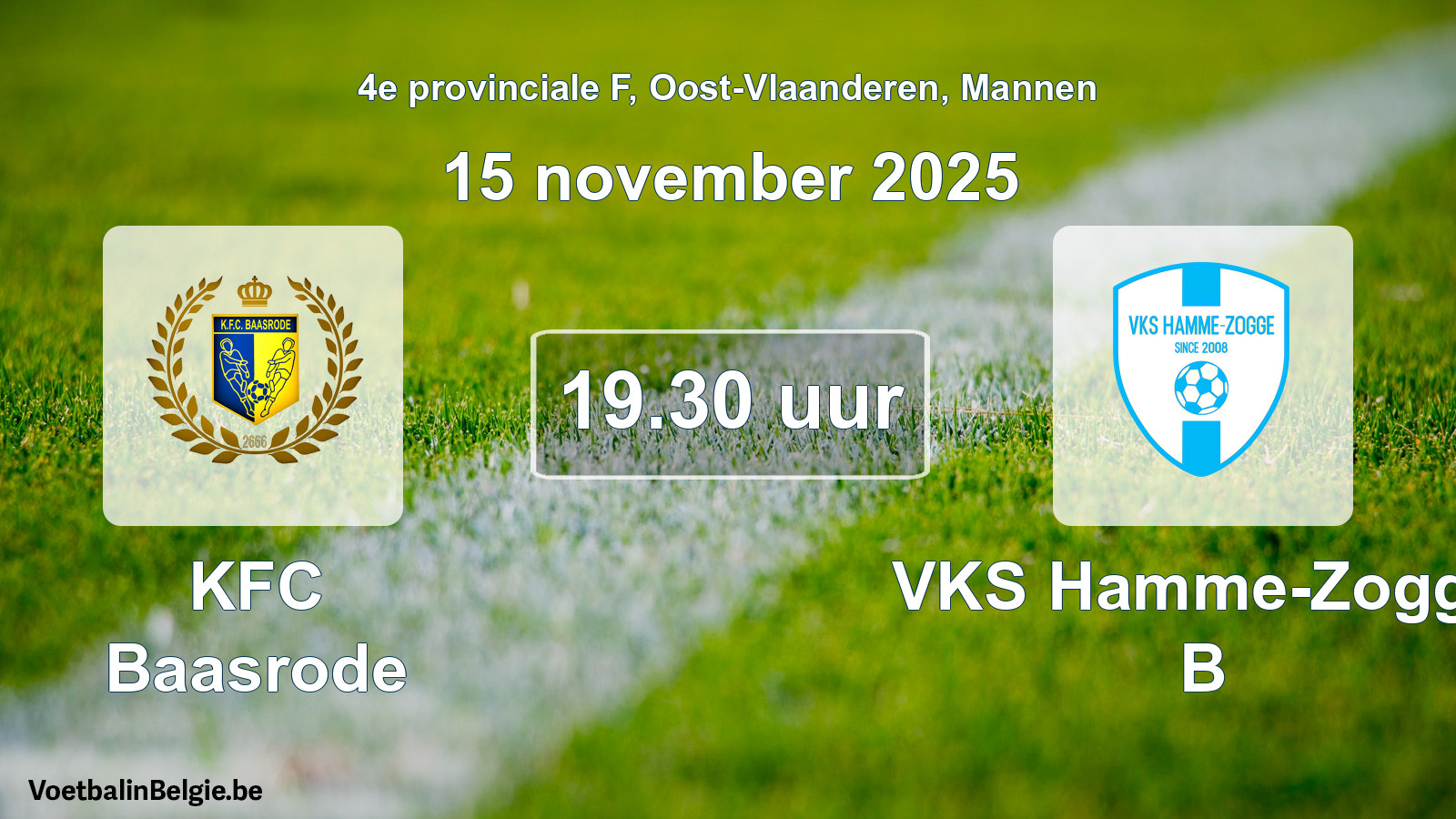 Scheduled match men football: KFC Baasrode - VKS Hamme-Zogge B (15 November 2025)
