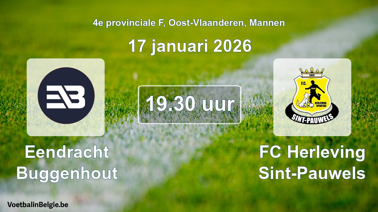 Scheduled match men football: Eendracht Buggenhout - FC Herleving Sint-Pauwels (17 January 2026)