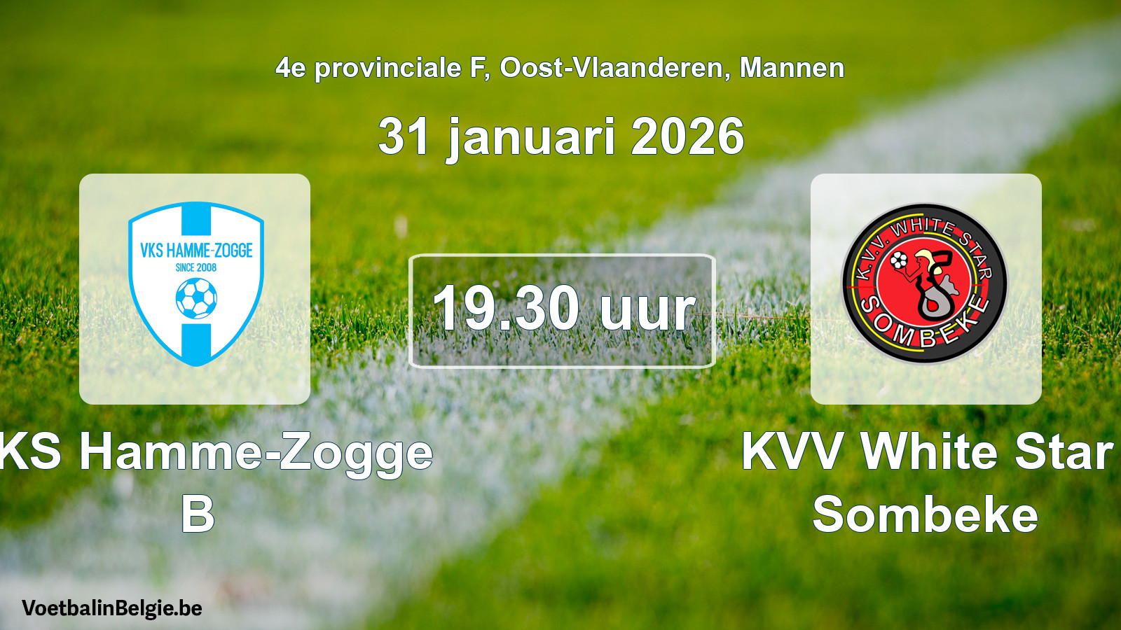 Scheduled match men football: VKS Hamme-Zogge B - KVV White Star Sombeke (31 January 2026)
