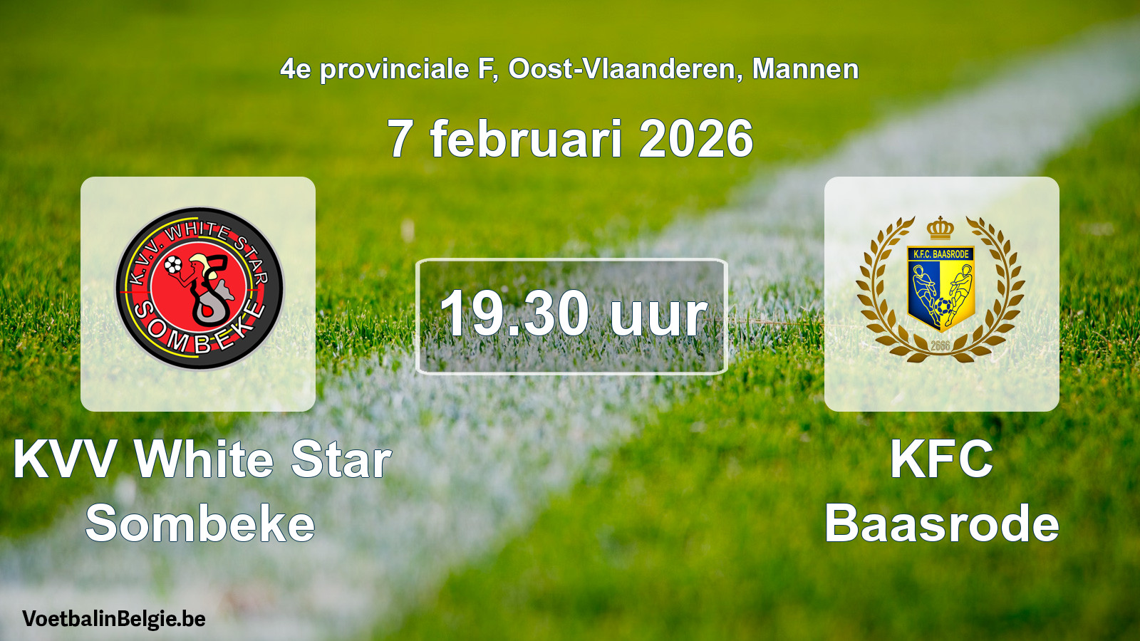 Scheduled match men football: KVV White Star Sombeke - KFC Baasrode (7 February 2026)